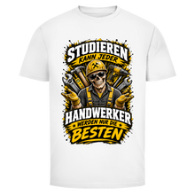 Lade das Bild in den Galerie-Viewer, Studieren kann jeder – Handwerker werden nur die Besten | BONEHAMMER Handwerker Shirt