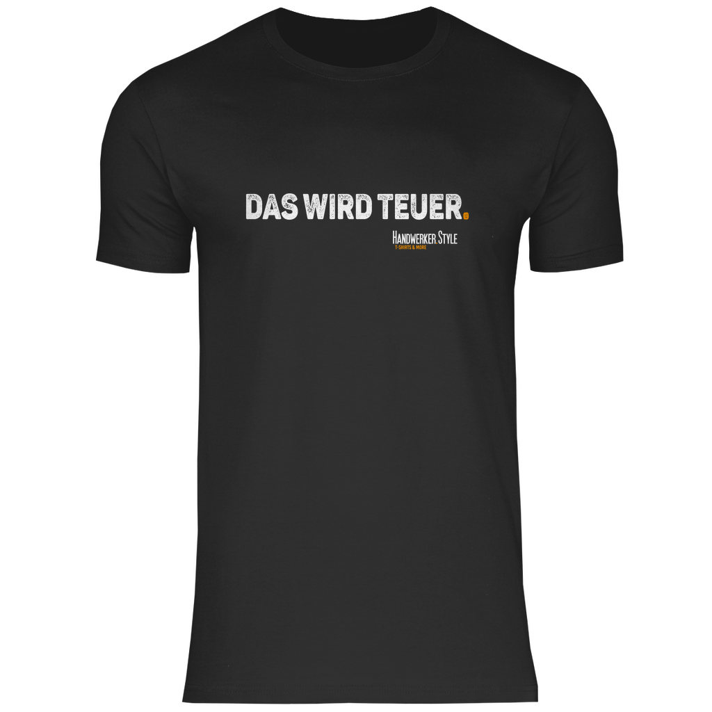 Das wird teuer Handwerker Spruch TShirt Lustige Sprüche Geschenke