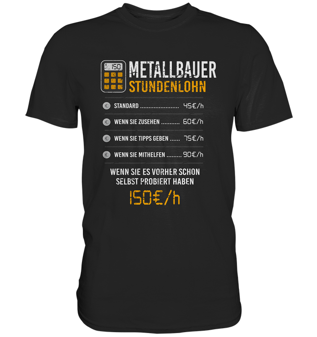 Metallbauer - T-Shirt - Stundenlohn