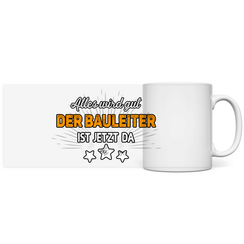 Bauleiter Tasse Kaffeebecher  - Alles wird gut