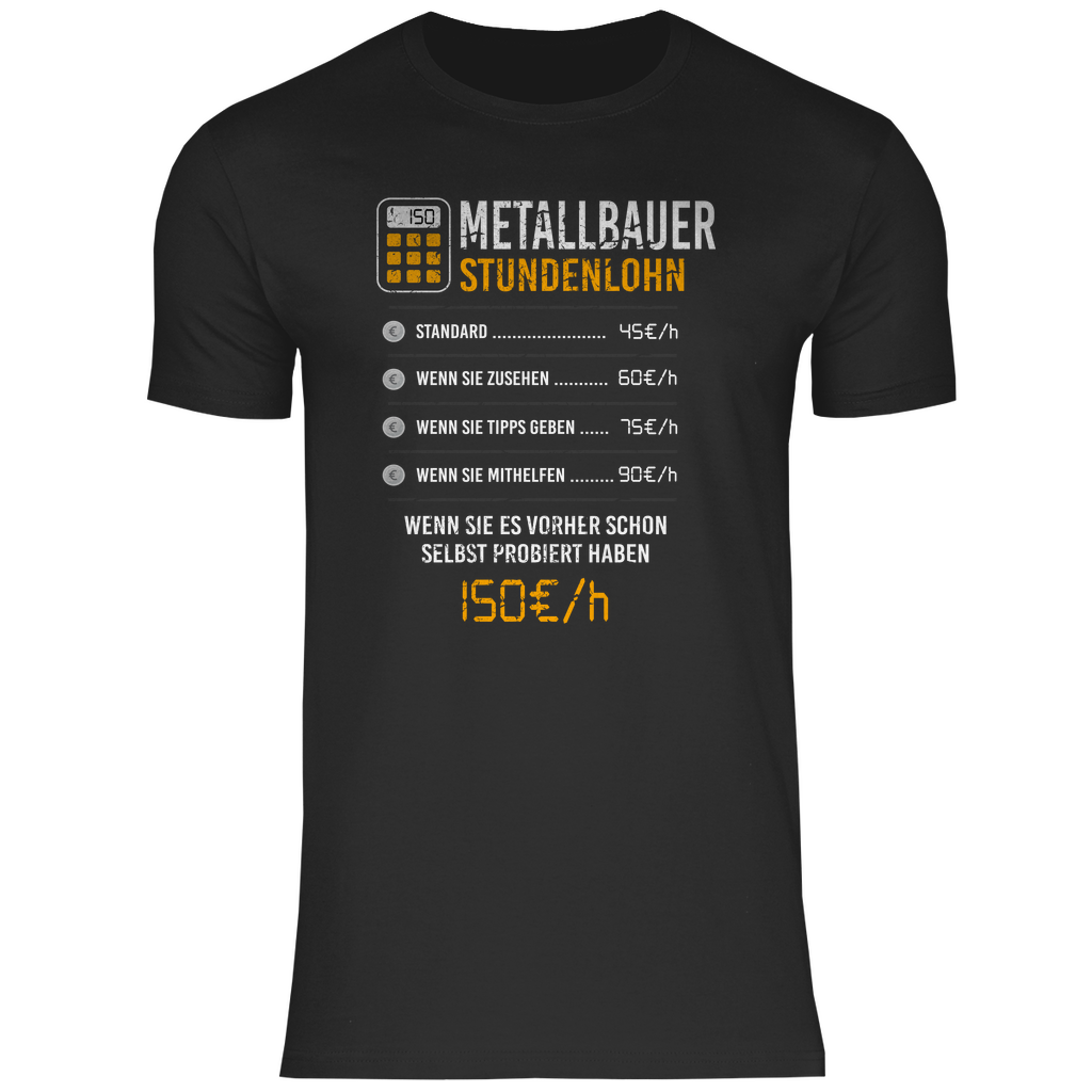 Metallbauer T-Shirt - Stundenlohn