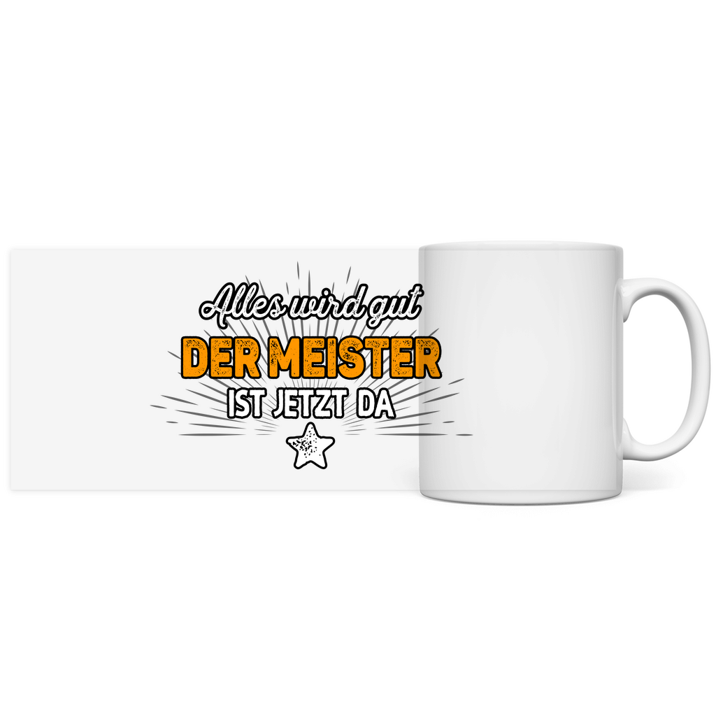 Meister Tasse Kaffeebecher  - Alles wird gut