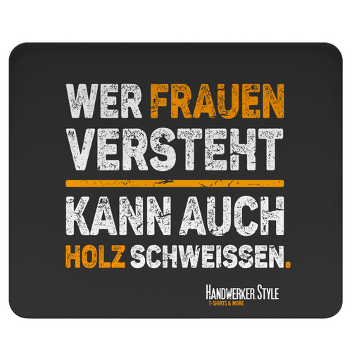 Handwerker Mousepad Spruch Frauenversteher