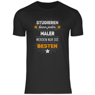 Maler T-Shirt - Studieren kann jeder