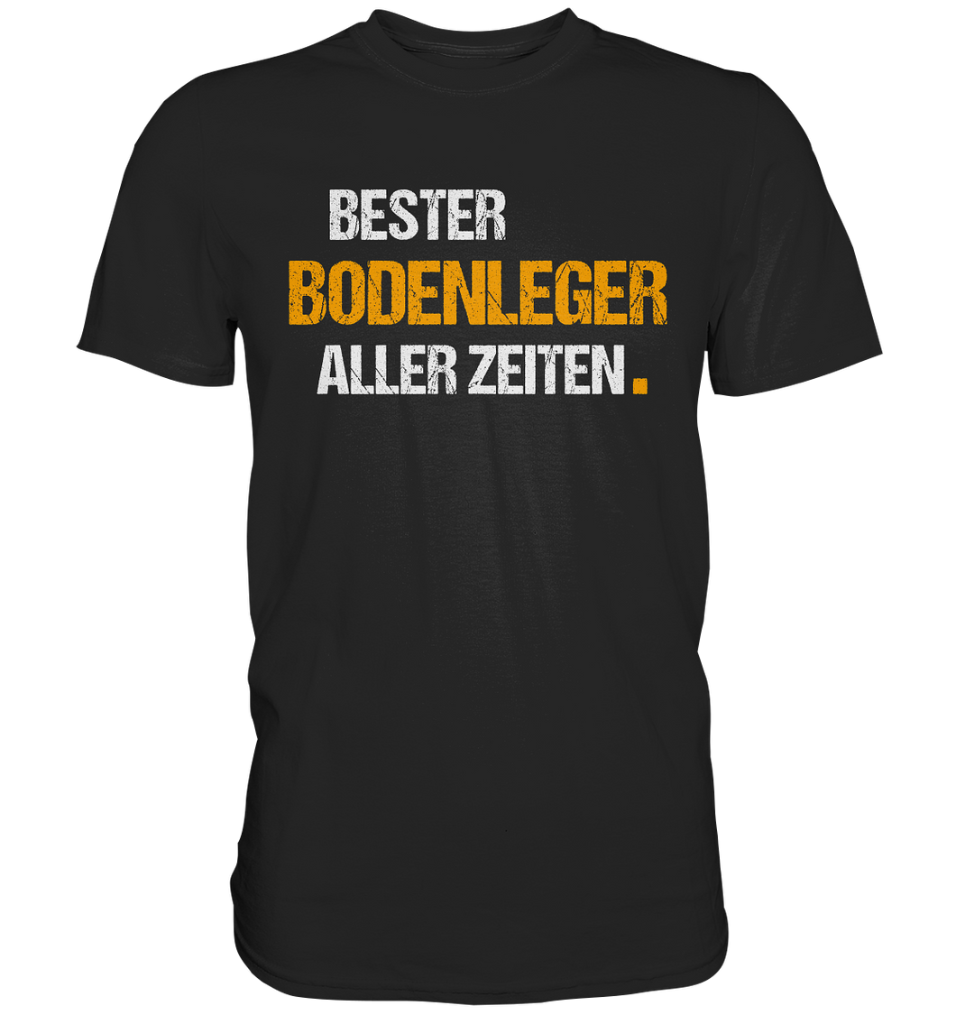 Bester BODENLEGER aller Zeiten T-Shirt