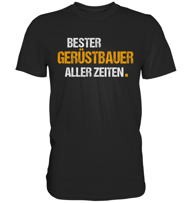 Bester GERÜSTBAUER aller Zeiten T-Shirt