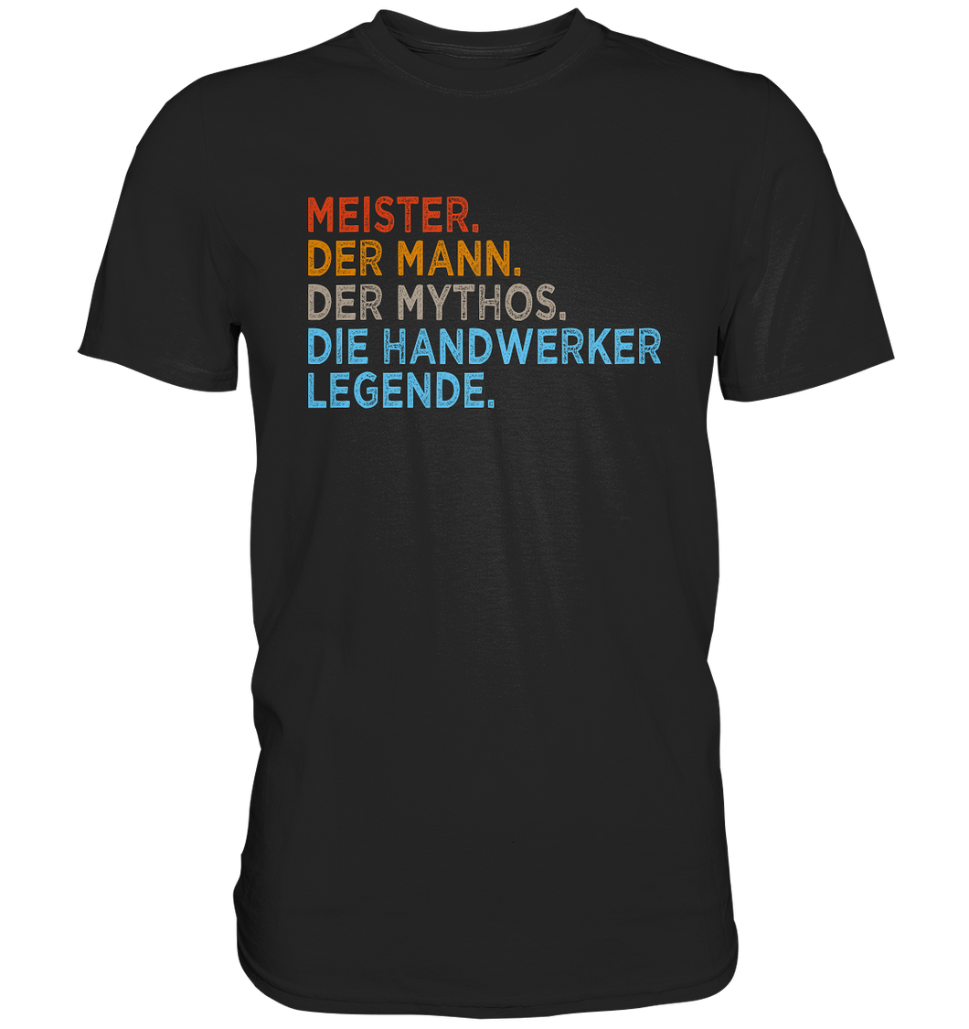 Meister T-Shirt - Mann. Mythos. Legende. XL