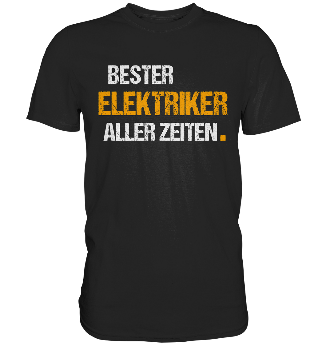 Bester ELEKTRIKER aller Zeiten T-Shirt