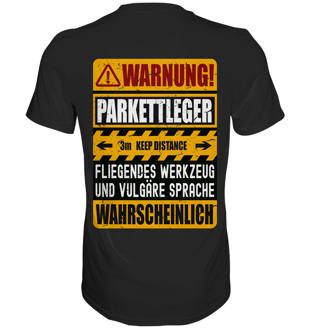 Parkettleger T-Shirt WARNUNG  (Rücken-Print)