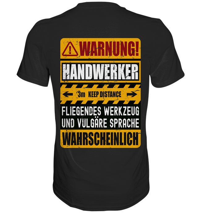 Handwerker T-Shirt WARNUNG  (Rücken-Print)