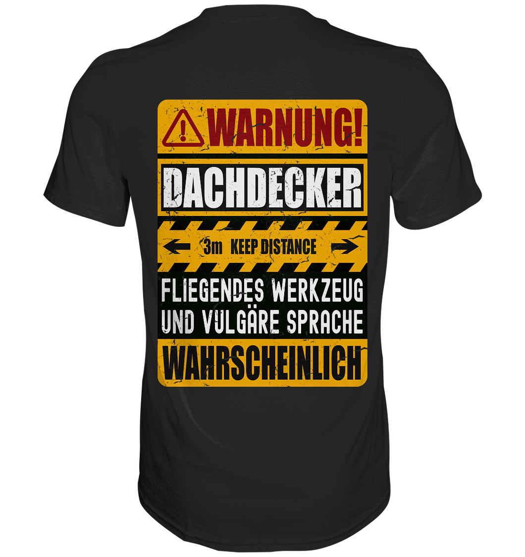 Dachdecker T-Shirt WARNUNG  (Rücken-Print)