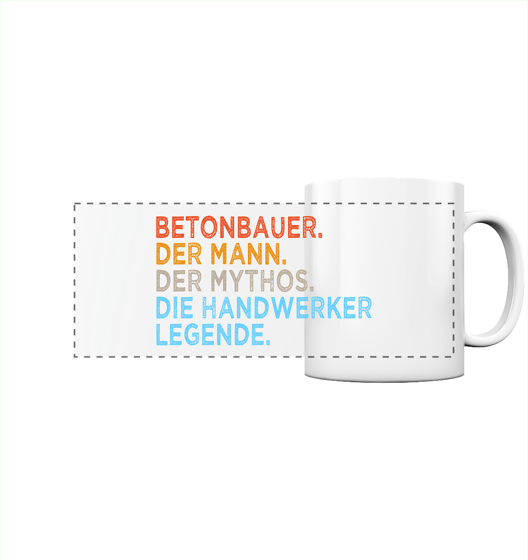 Betonbauer Kaffeebecher - Mann. Mythos. Legende. - Tasse