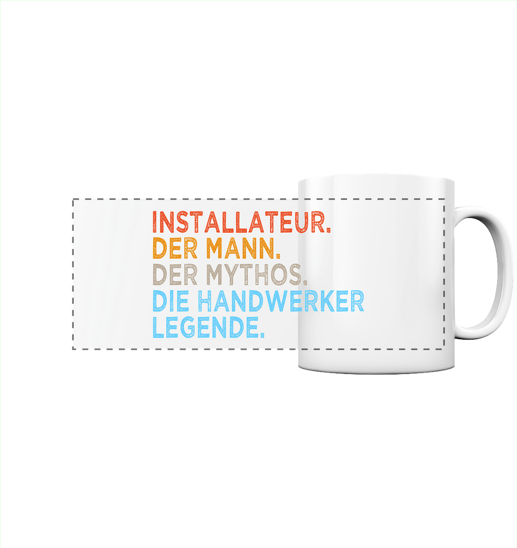 Installateur Kaffeebecher - Mann. Mythos. Legende. - Tasse