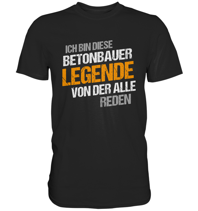 Betonbauer T-Shirt - Legende