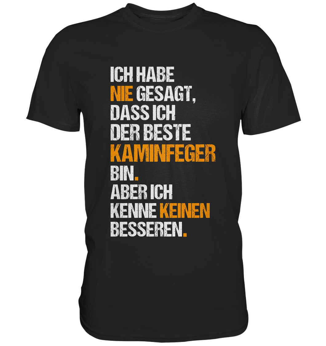 Kaminfeger - T-Shirt - Nie gesagt...