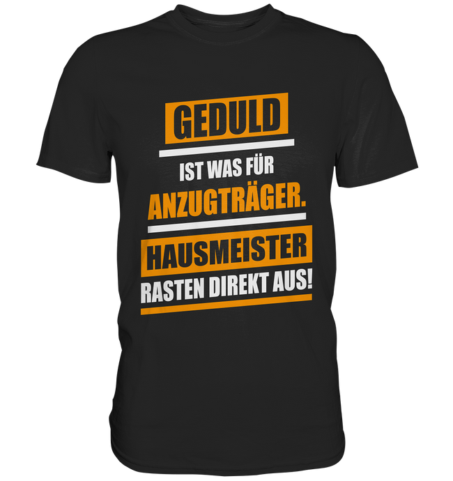 Hausmeister Geduld T-Shirt