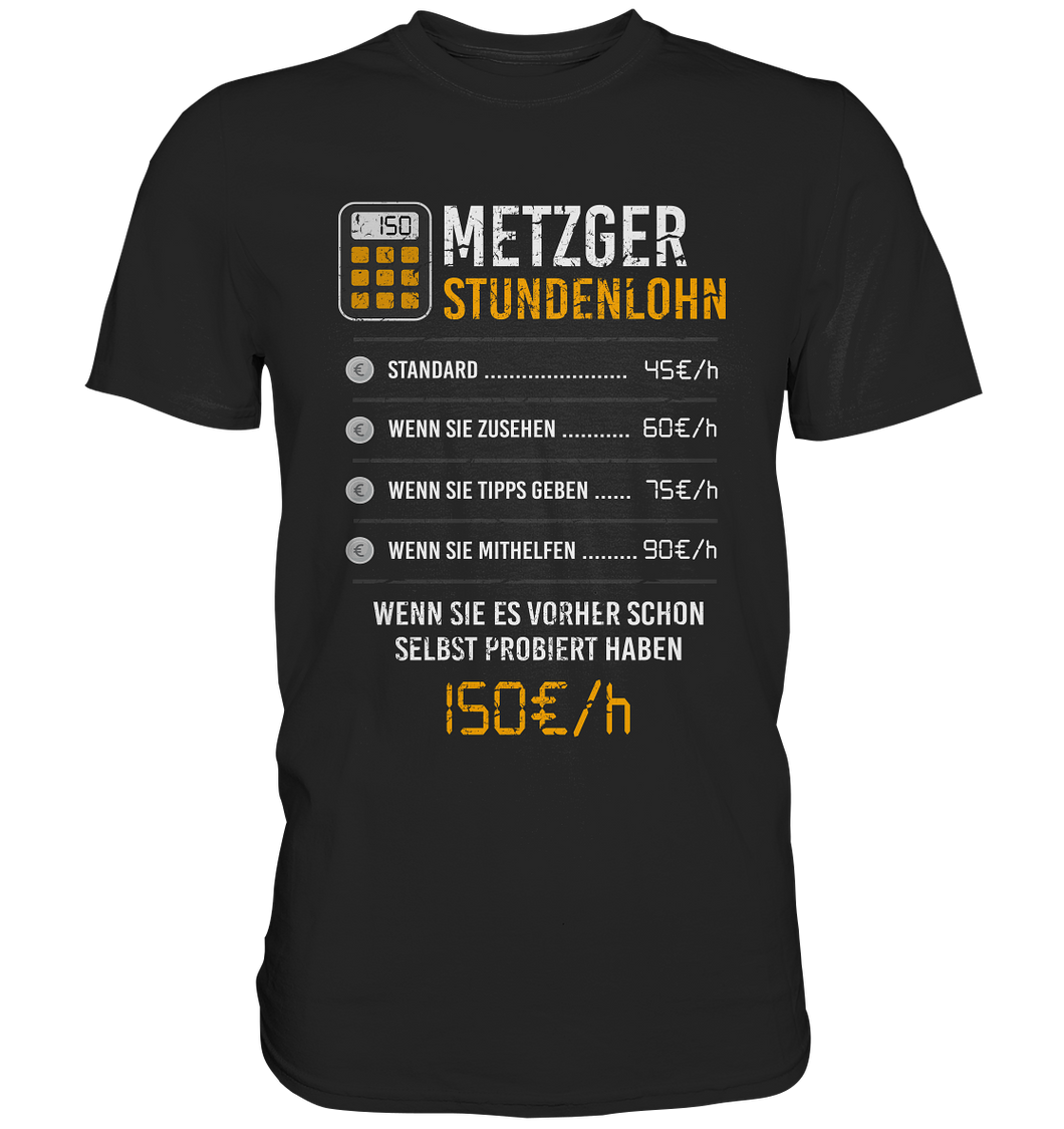 Metzger - T-Shirt - Stundenlohn