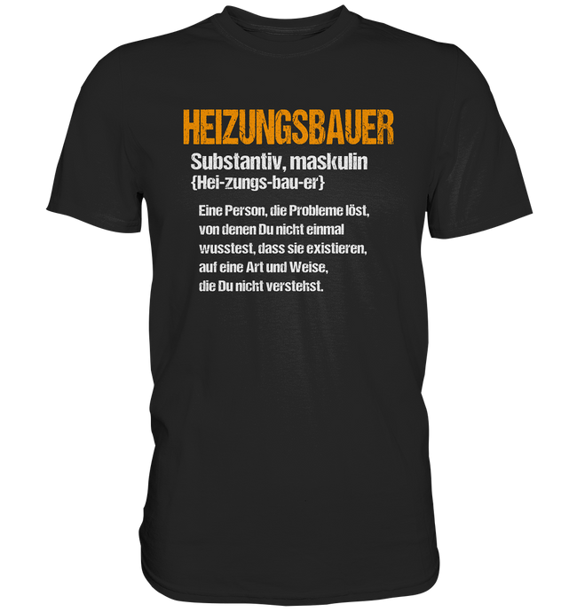 Heizungsbauer T-Shirt - Definition