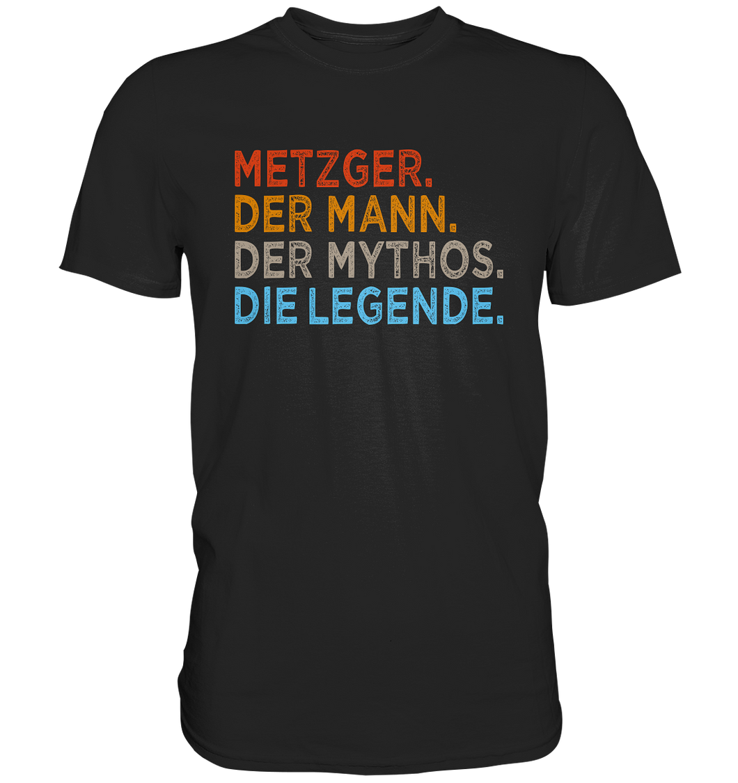 Metzger T-Shirt - Mann. Mythos. Legende.