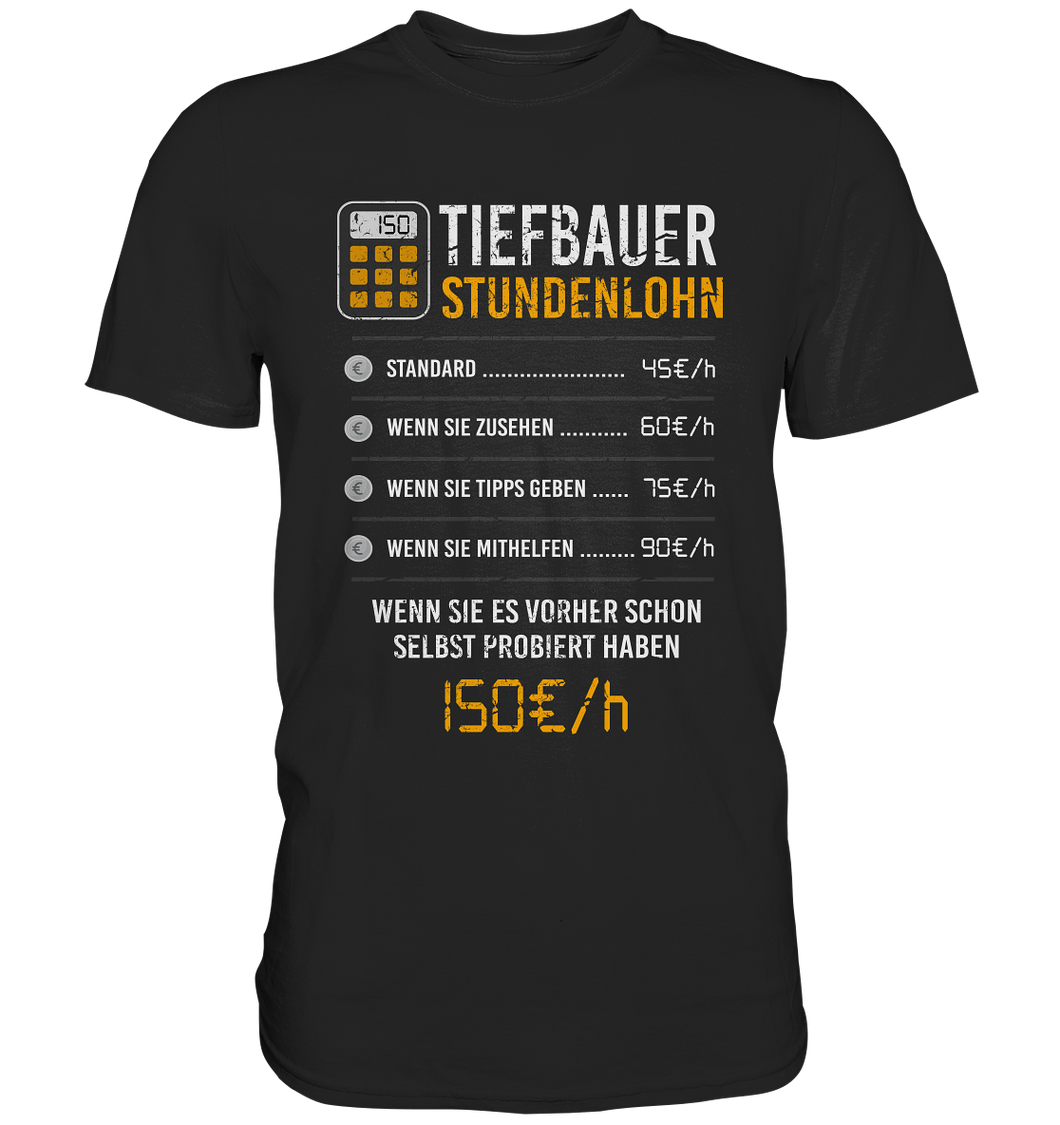 Tiefbauer - T-Shirt - Stundenlohn