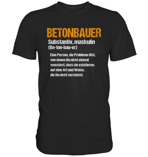 Betonbauer T-Shirt - Definition