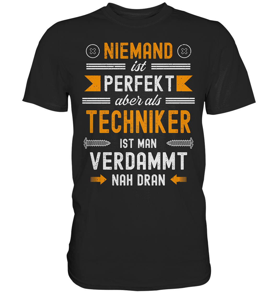 Techniker T-Shirt - Nicht perfekt