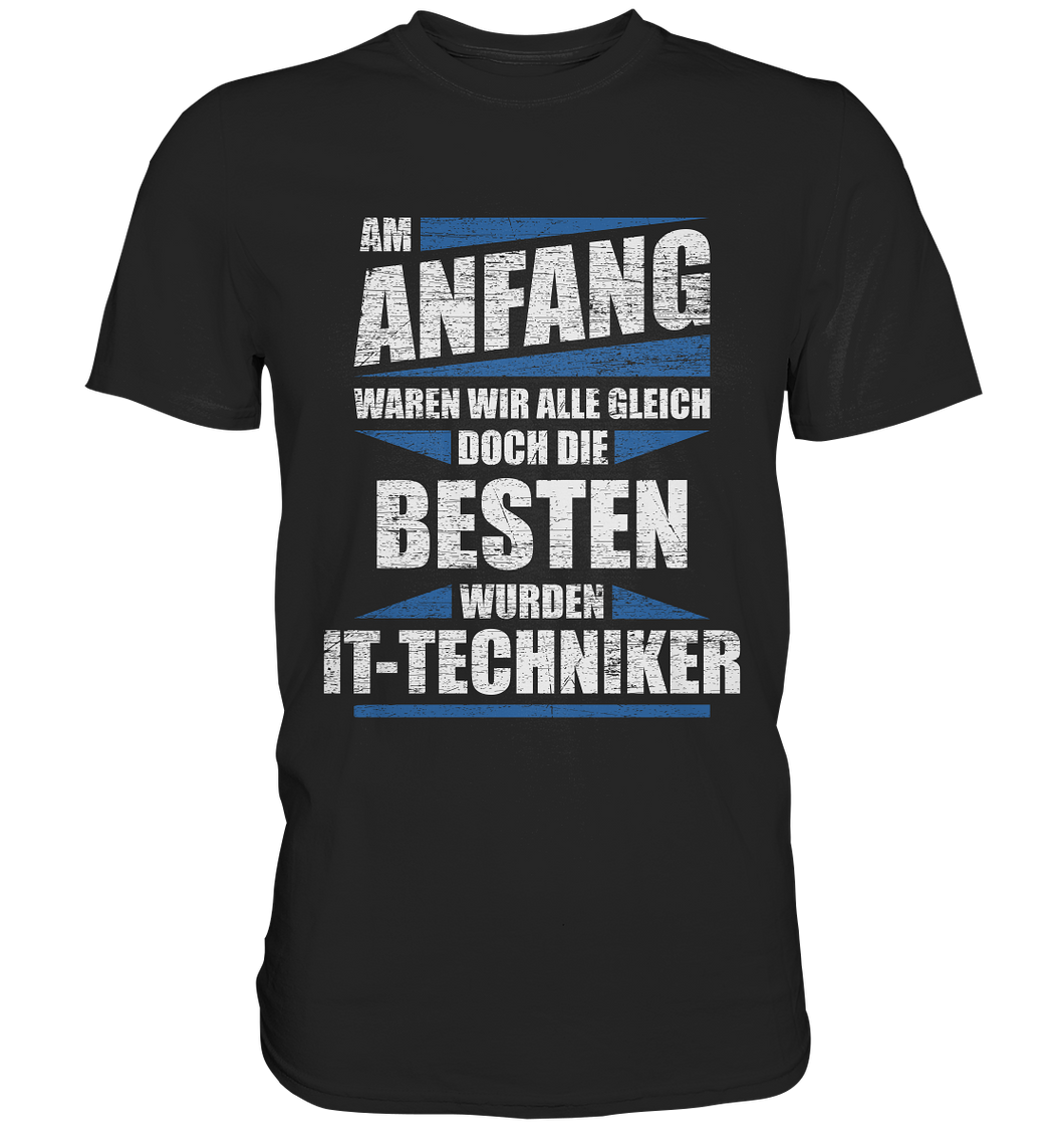 IT-Techniker T-Shirt - Am Anfang
