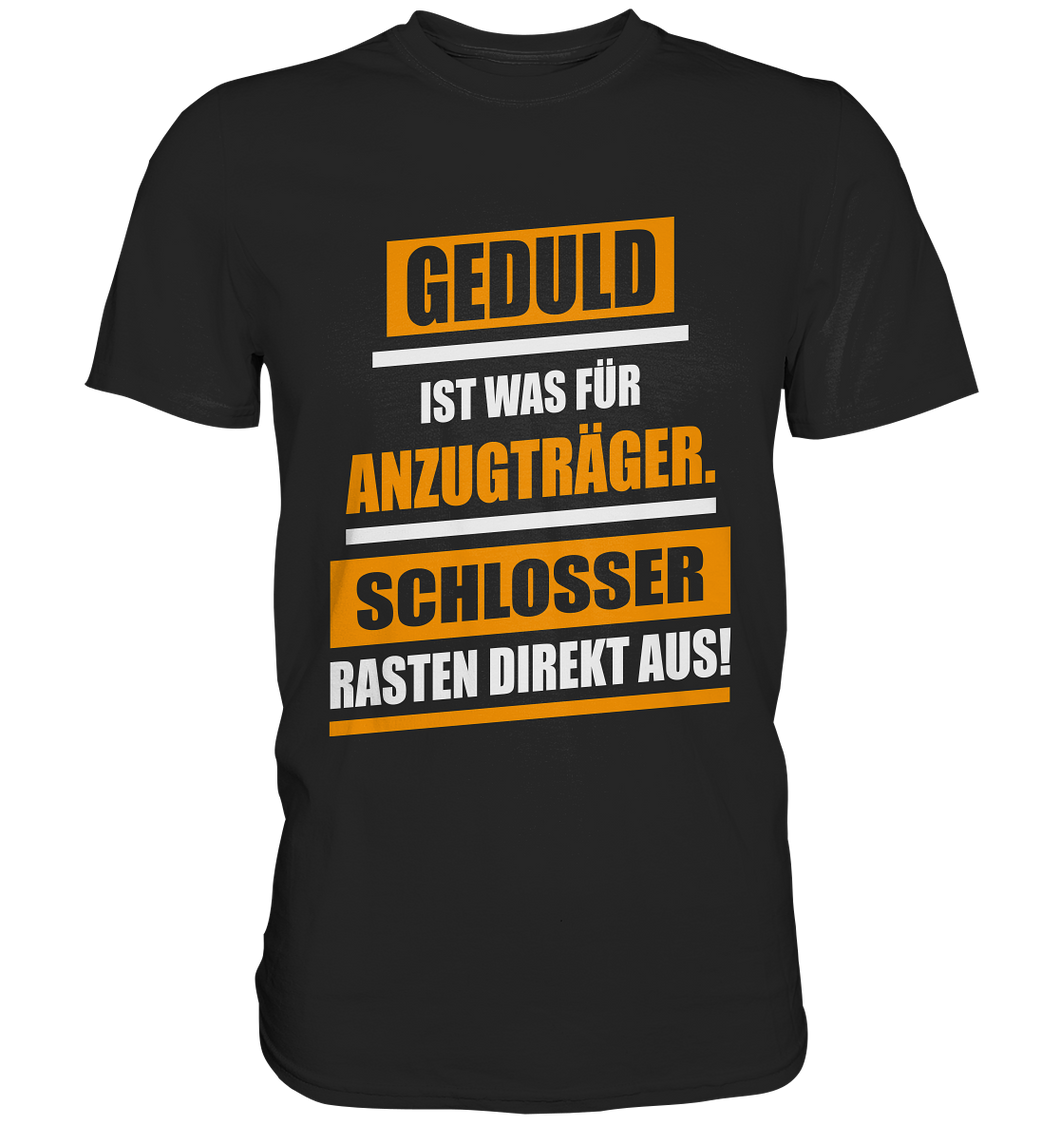 Schlosser Geduld T-Shirt