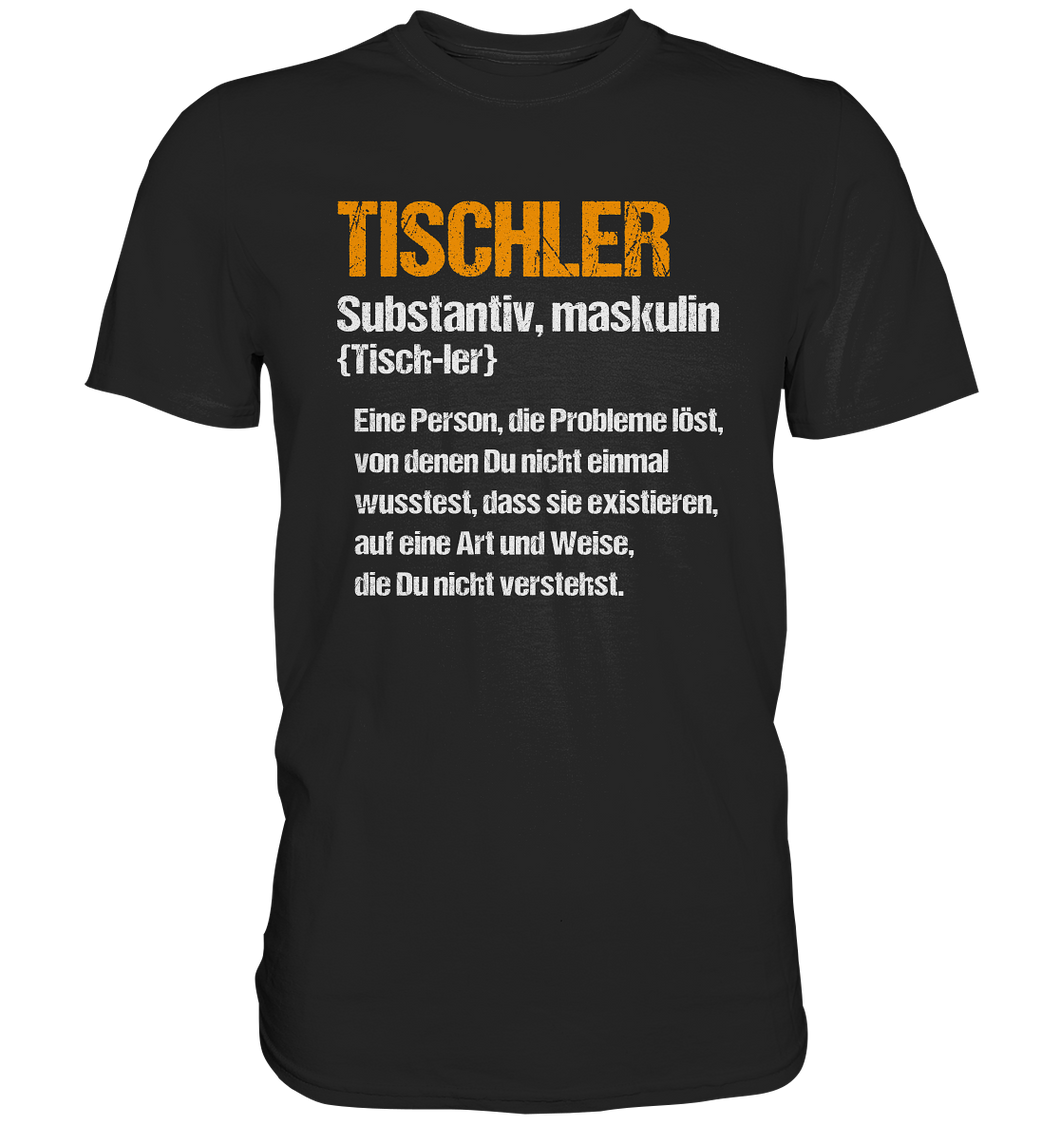 Tischler T-Shirt - Definition