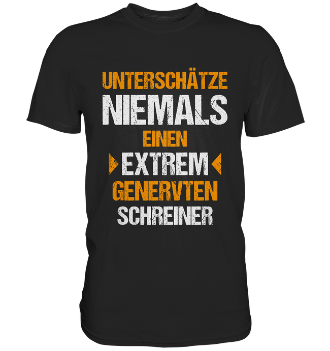 Schreiner T-Shirt Extrem genervt...