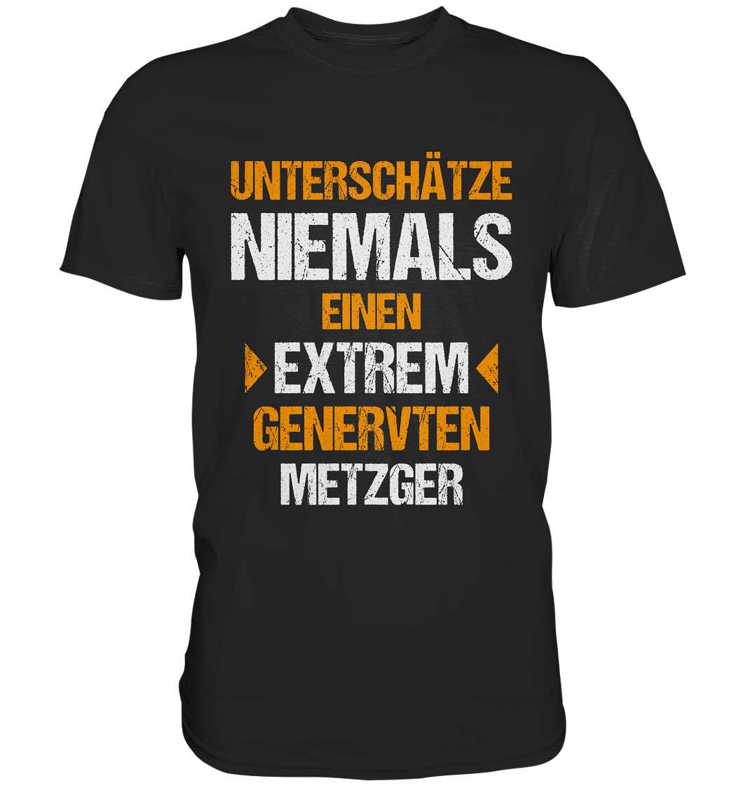Metzger T-Shirt Extrem genervt...