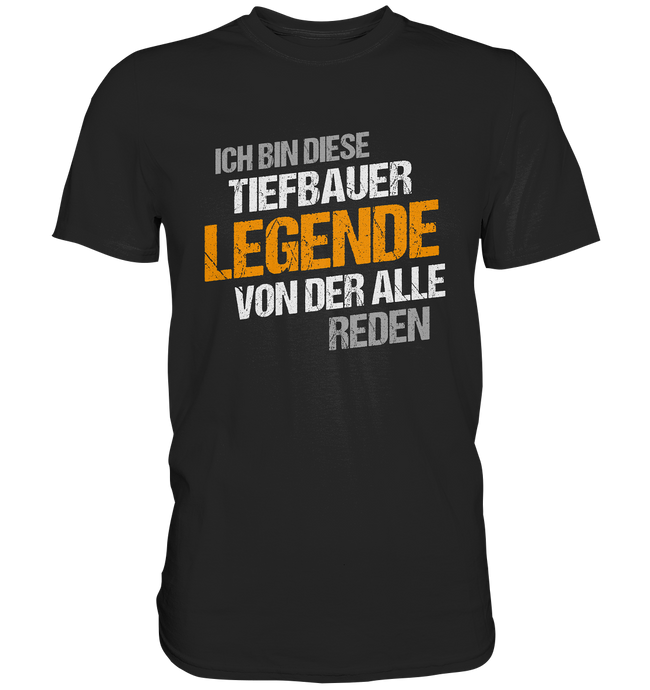 Tiefbauer T-Shirt - Legende