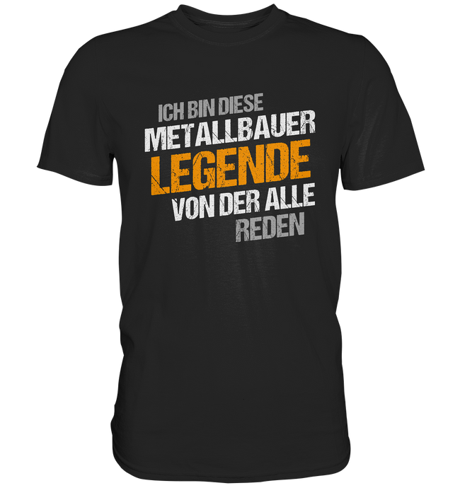 Metallbauer T-Shirt - Legende