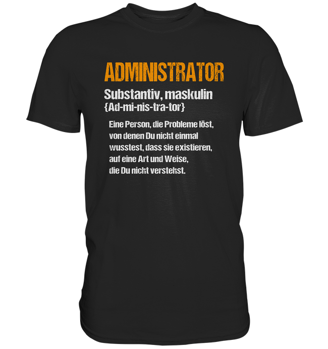 Administrator T-Shirt - Definition