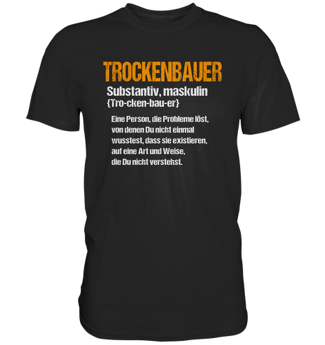 Trockenbauer T-Shirt - Definition