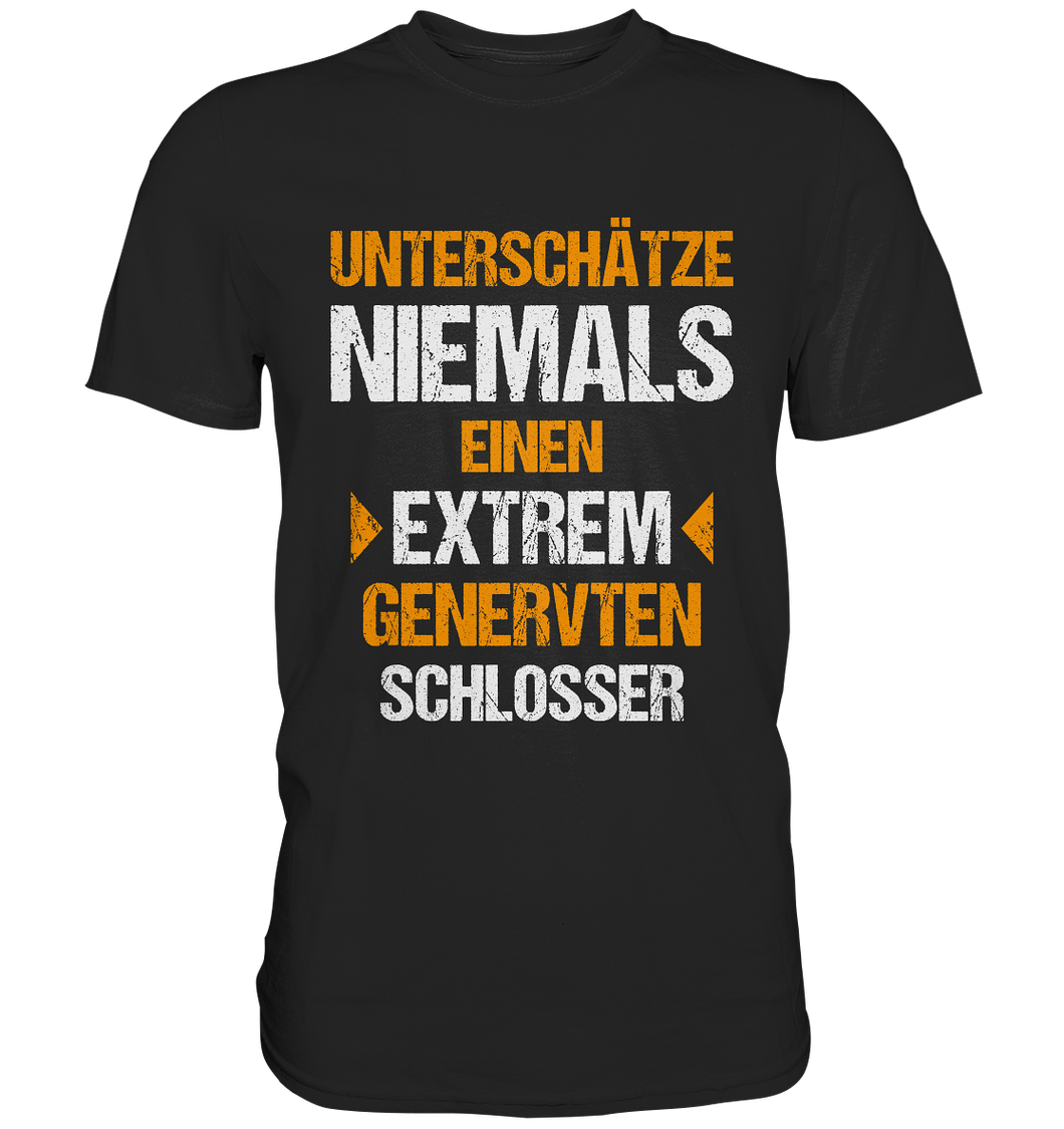 Schlosser T-Shirt Extrem genervt...