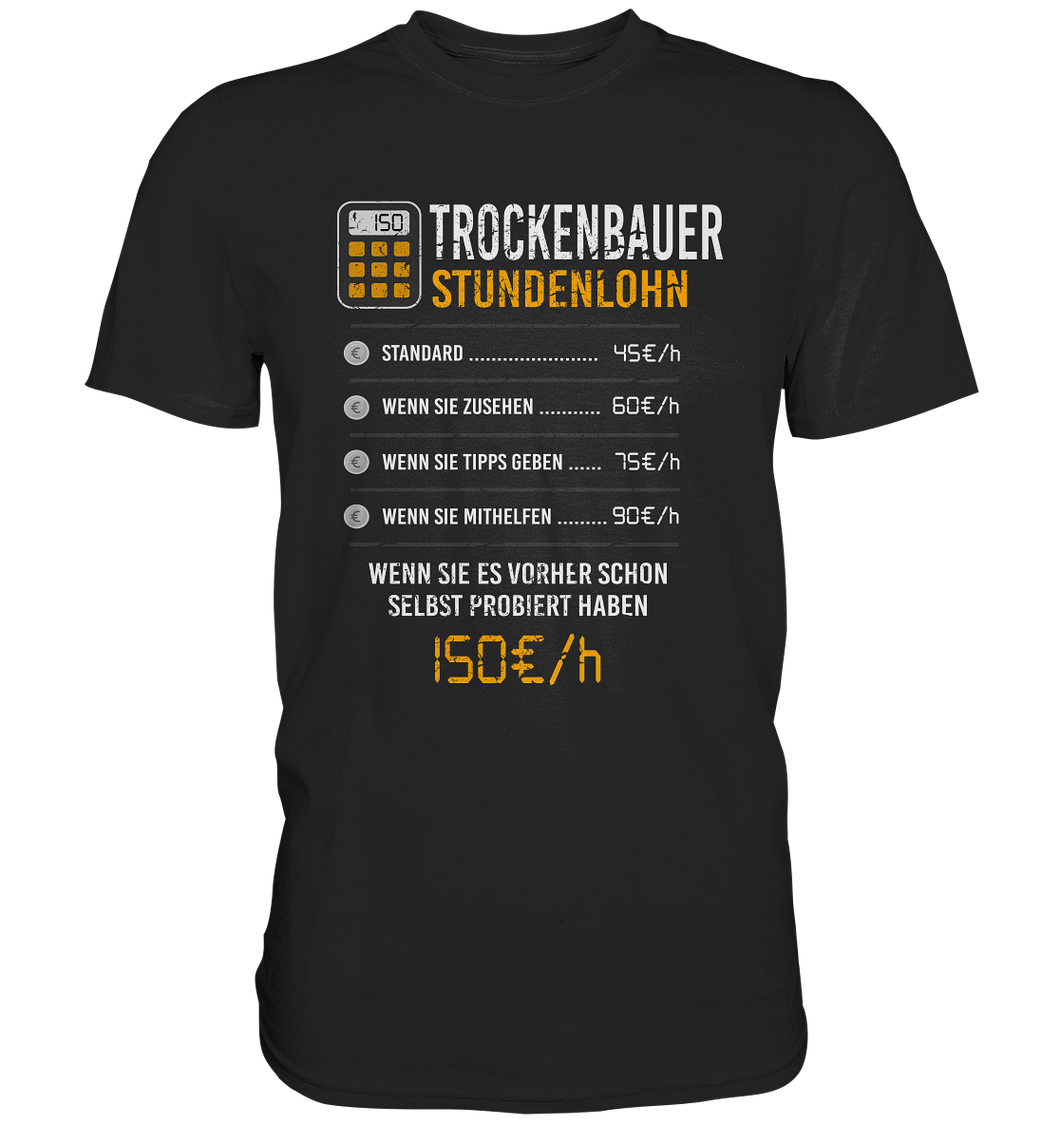 Trockenbauer - T-Shirt - Stundenlohn