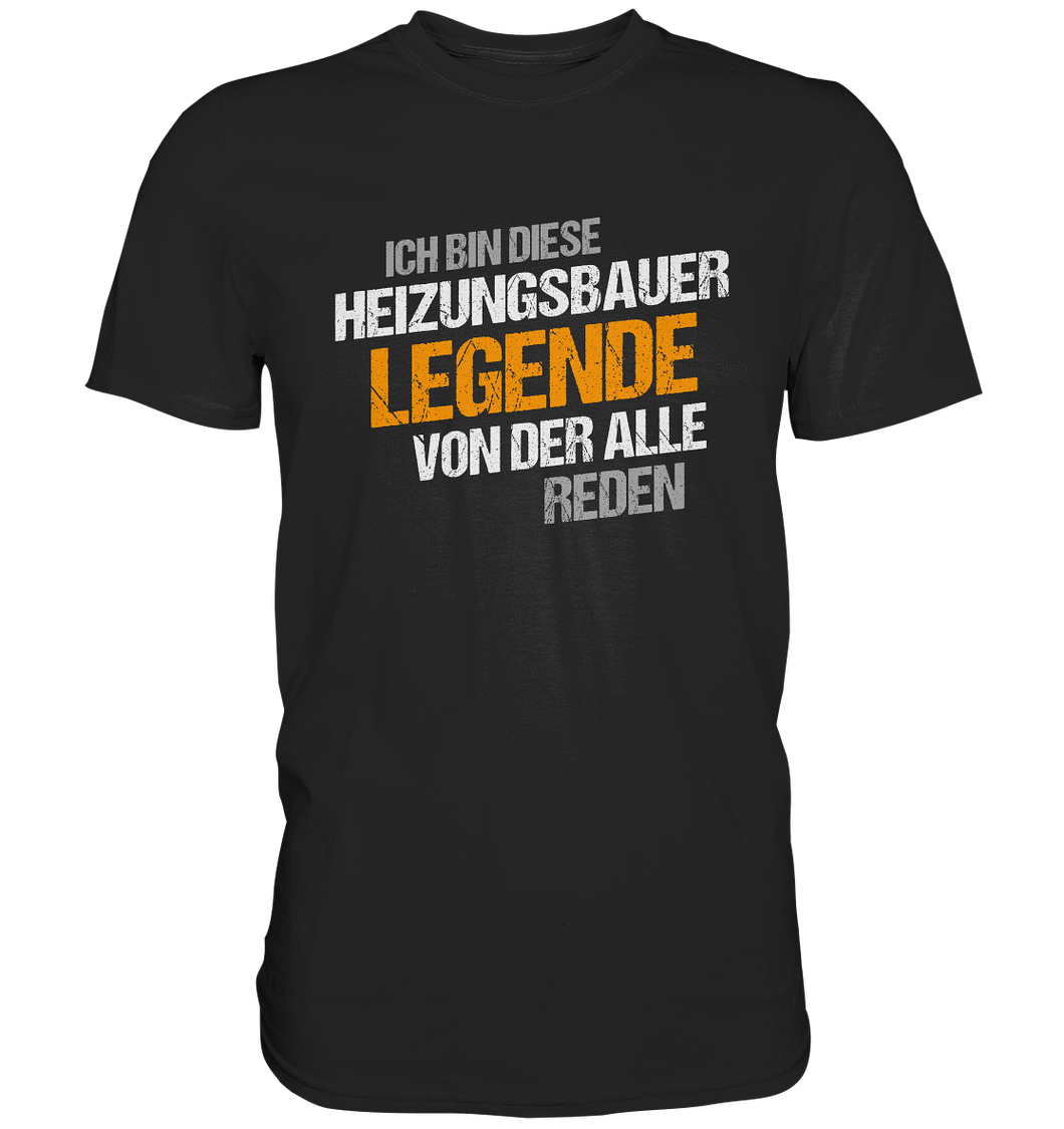 Heizungsbauer T-Shirt - Legende