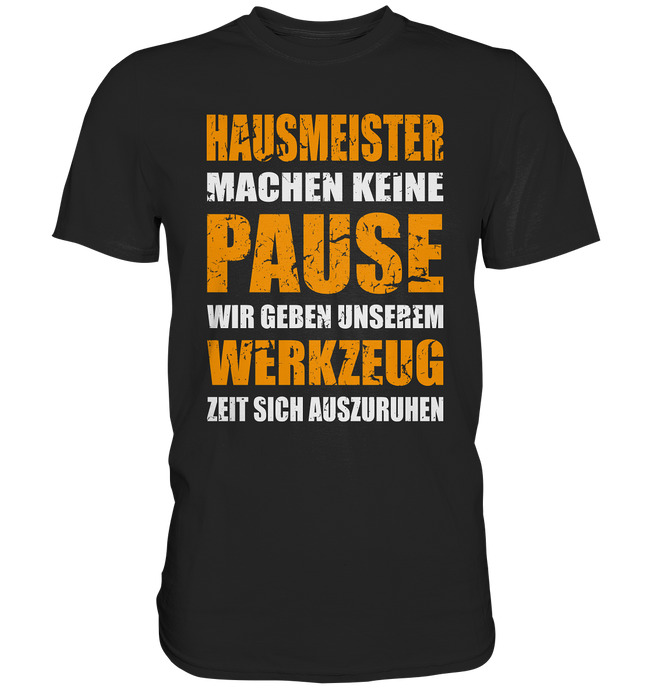 Hausmeister T-Shirt - Keine Pause