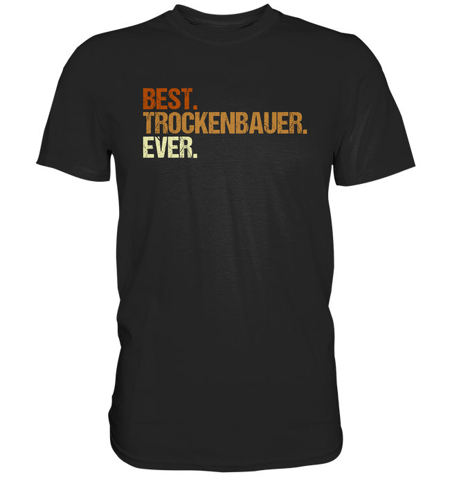 Bester Trockenbauer - T-Shirt