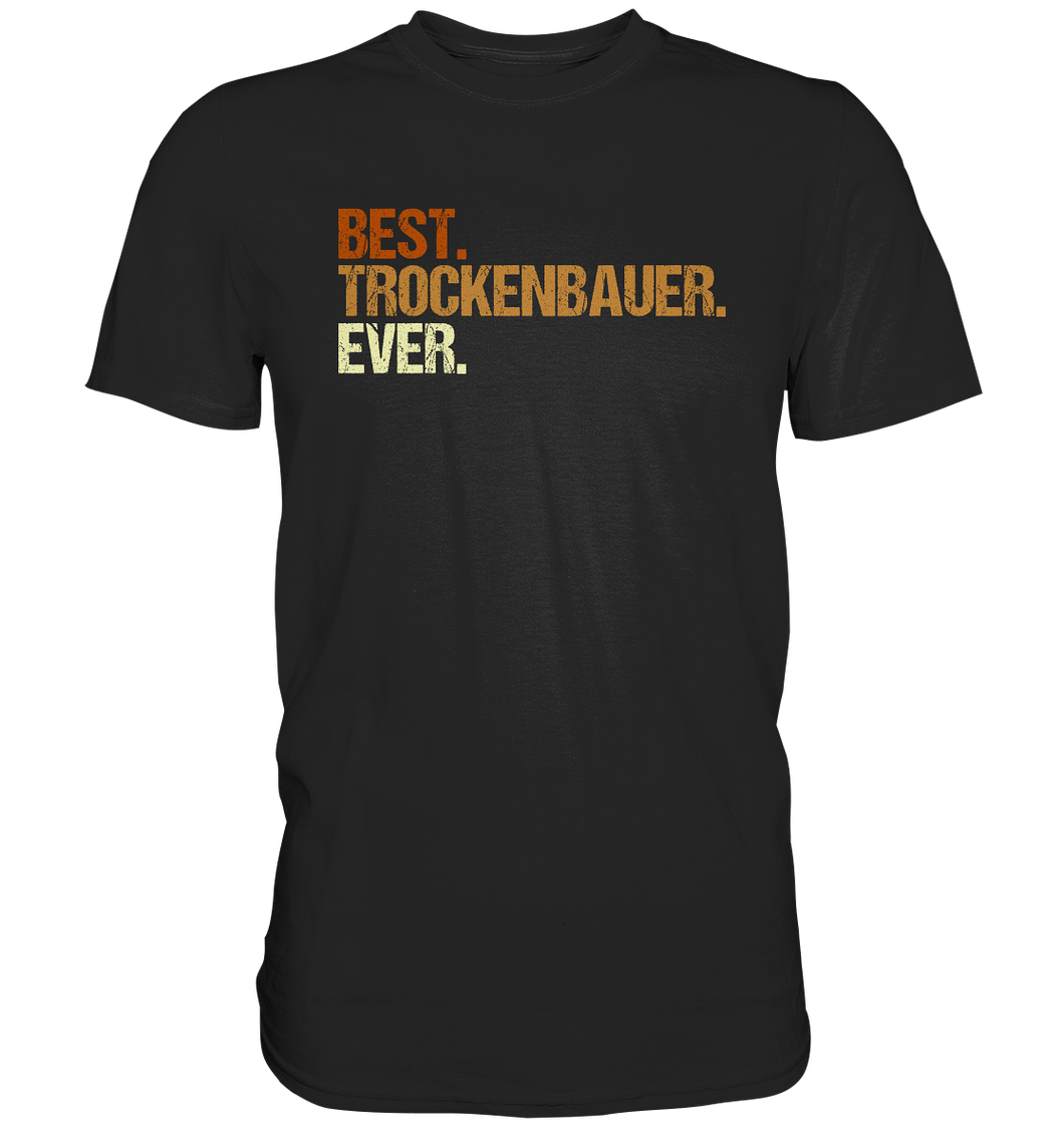 Bester Trockenbauer - T-Shirt