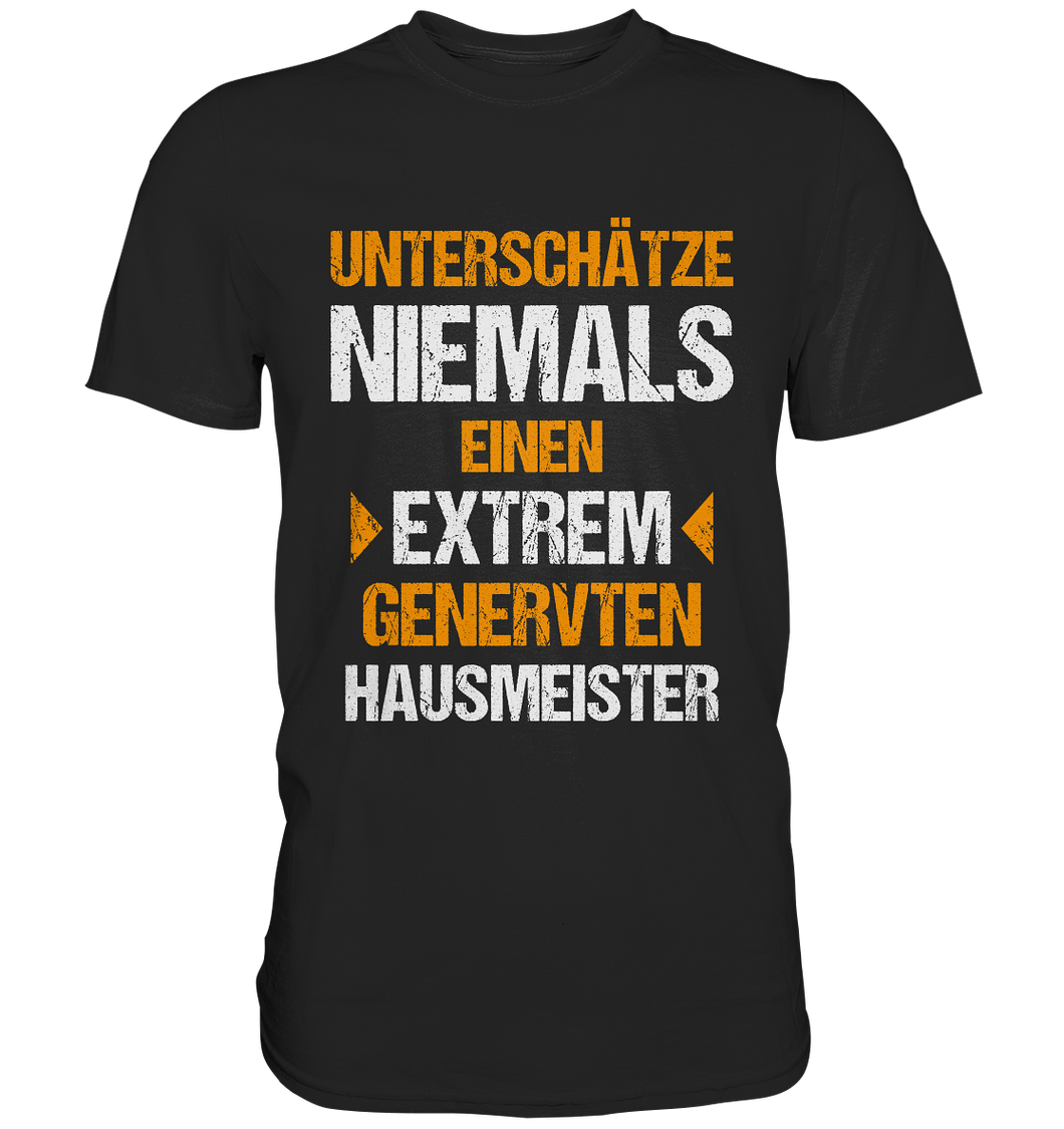 Hausmeister T-Shirt Extrem genervt...