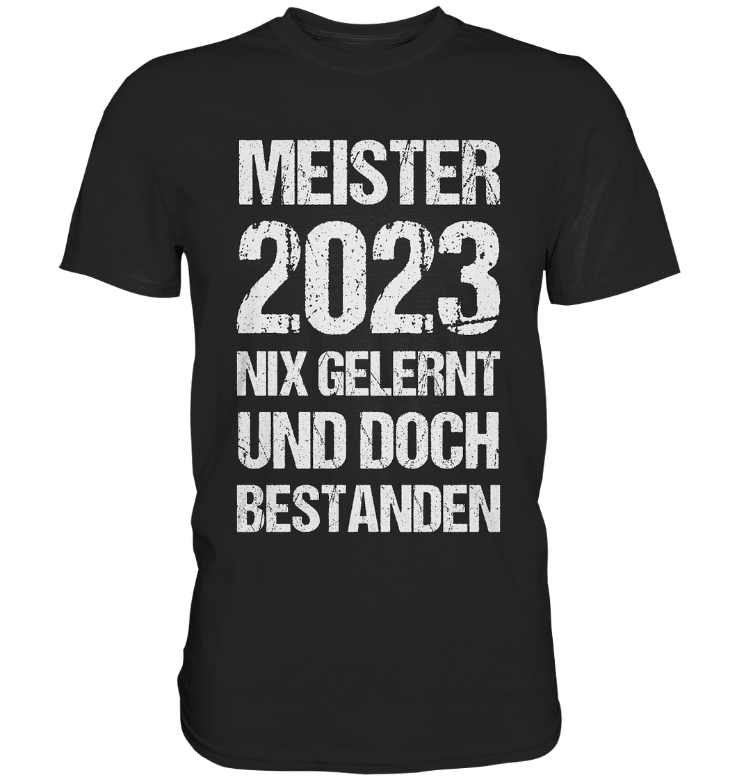Meister 2023 Meisterprüfung bestanden - T-Shirt