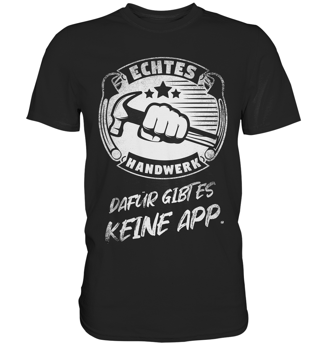 Handwerker - Keine App - T-Shirt