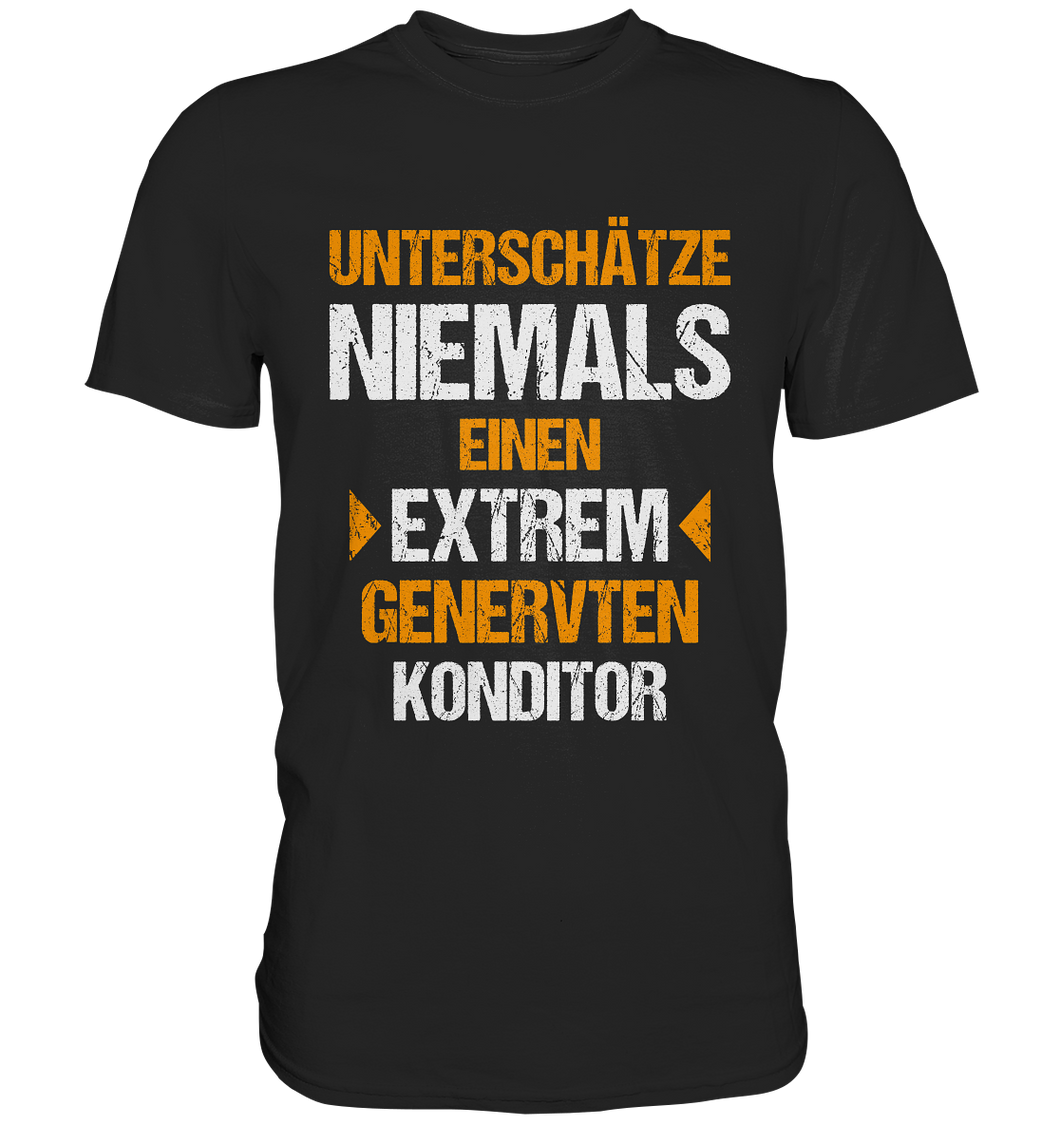 Konditor T-Shirt Extrem genervt...