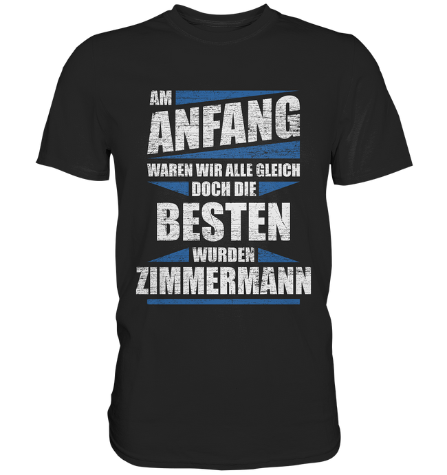 Zimmermann T-Shirt - Am Anfang