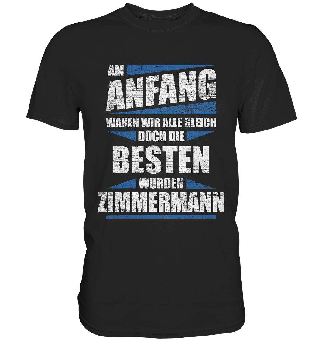 Zimmermann T-Shirt - Am Anfang